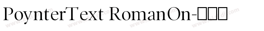 PoynterText RomanOn字体转换 PoynterText RomanOn字体转换